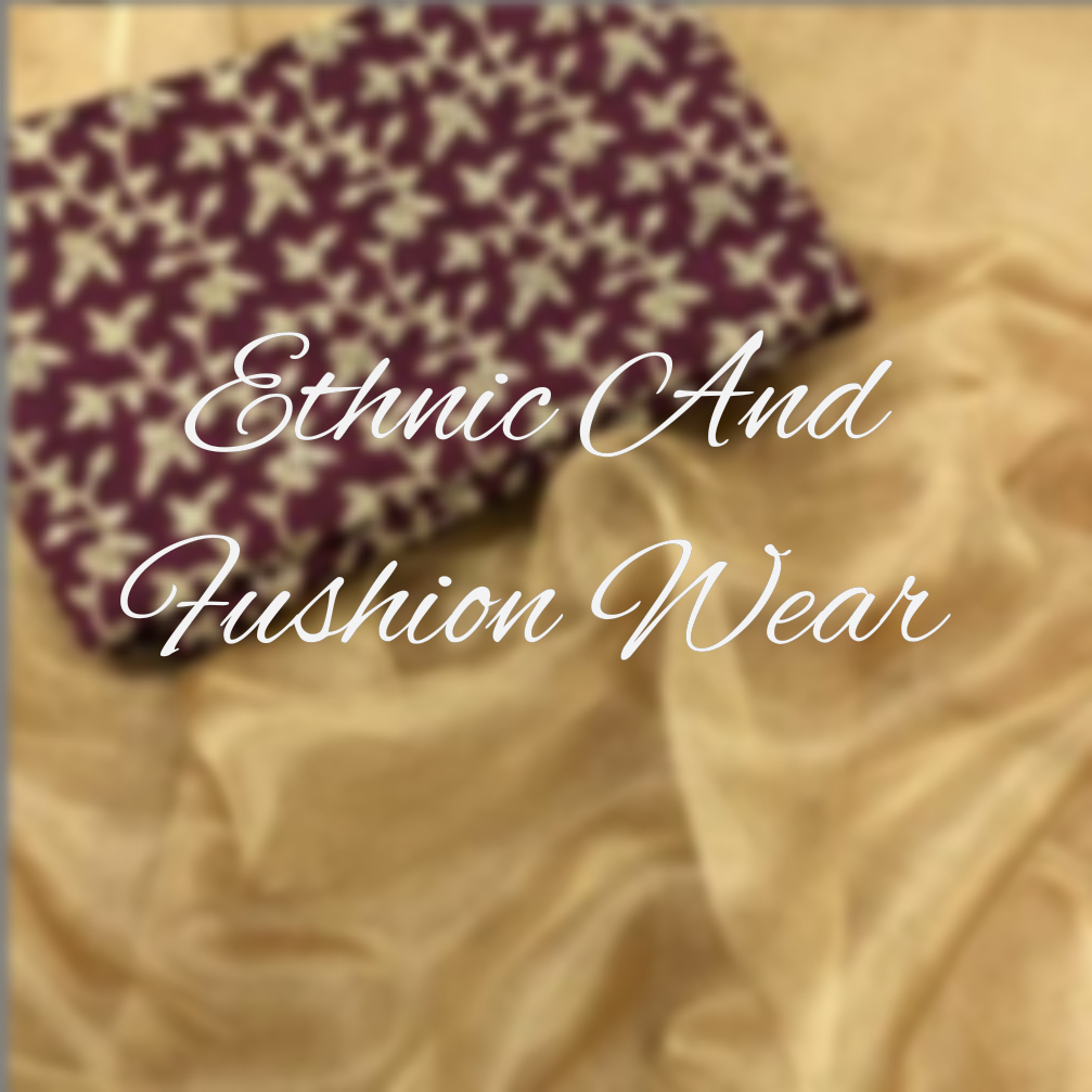 Ethnic And Fushion Wear